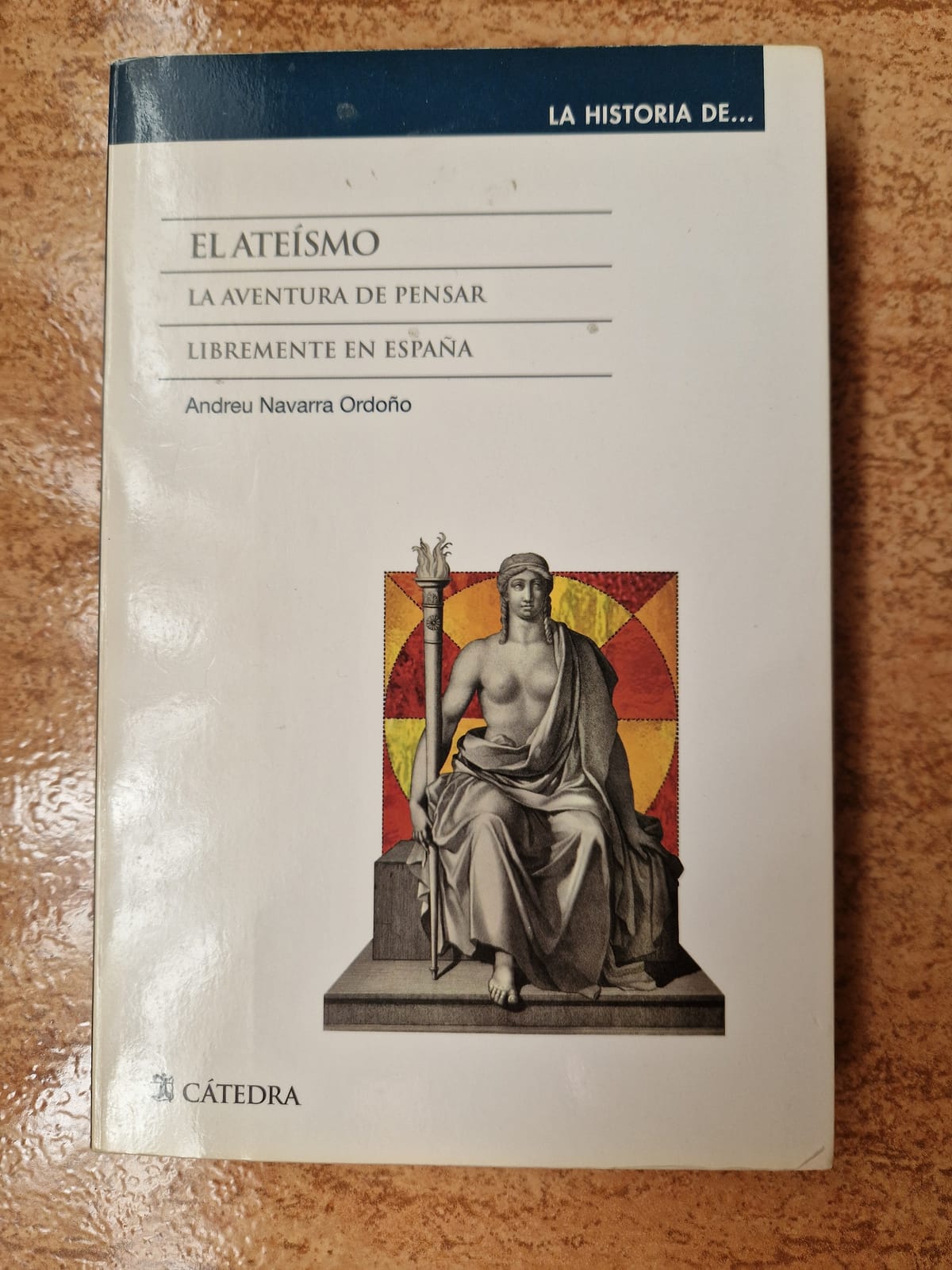 El ateísmo. La aventura de pensar libremente en España